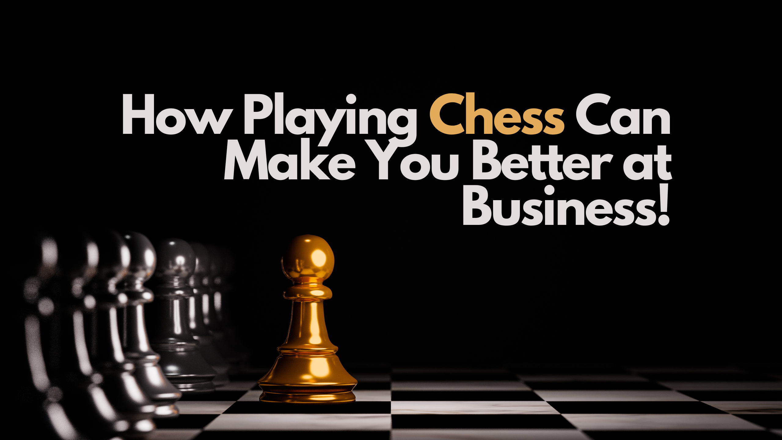 Chess making you better in business