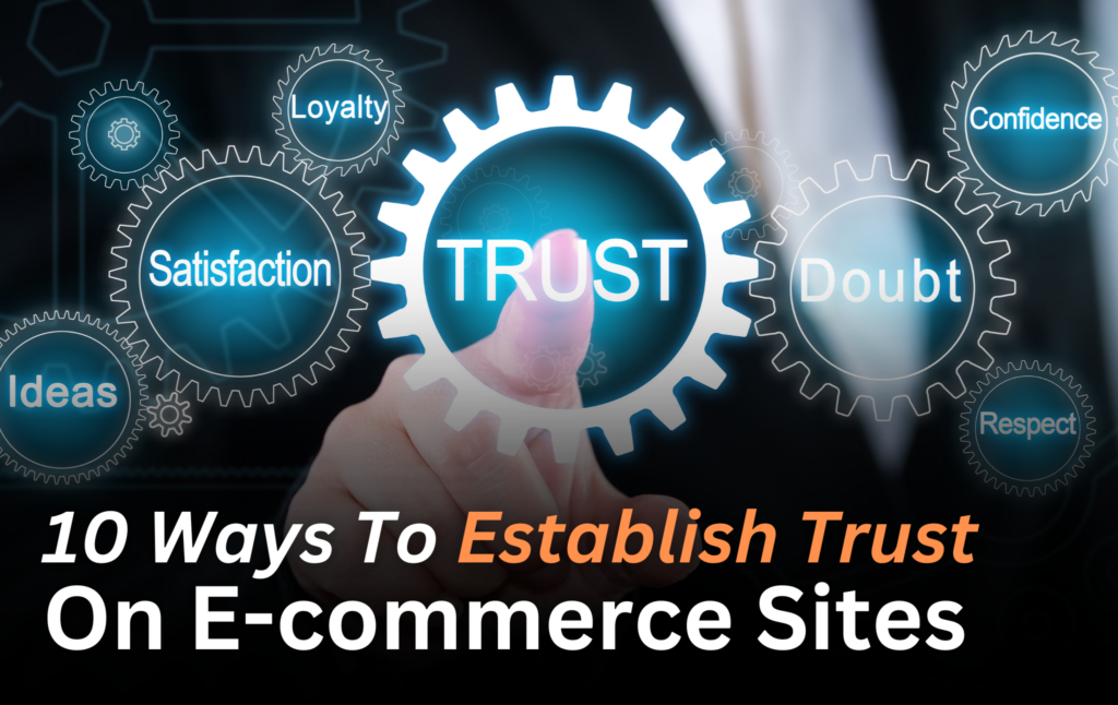 10 Ways To Establish Trust On Ecommerce Site And Apps