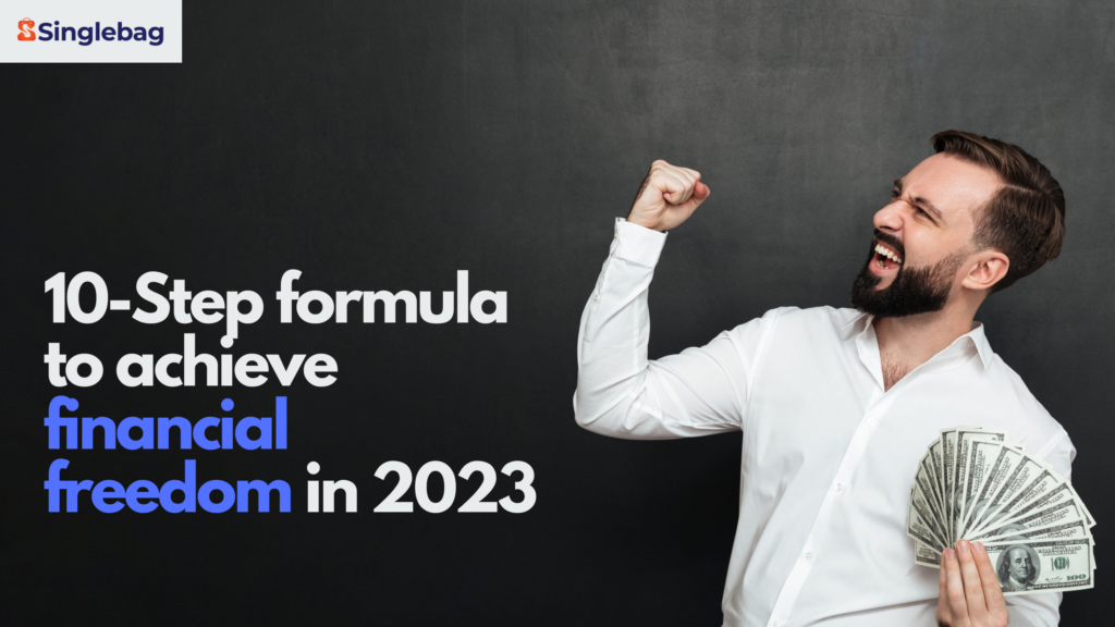 10-Step Formula to Achieve Financial Freedom in 2023