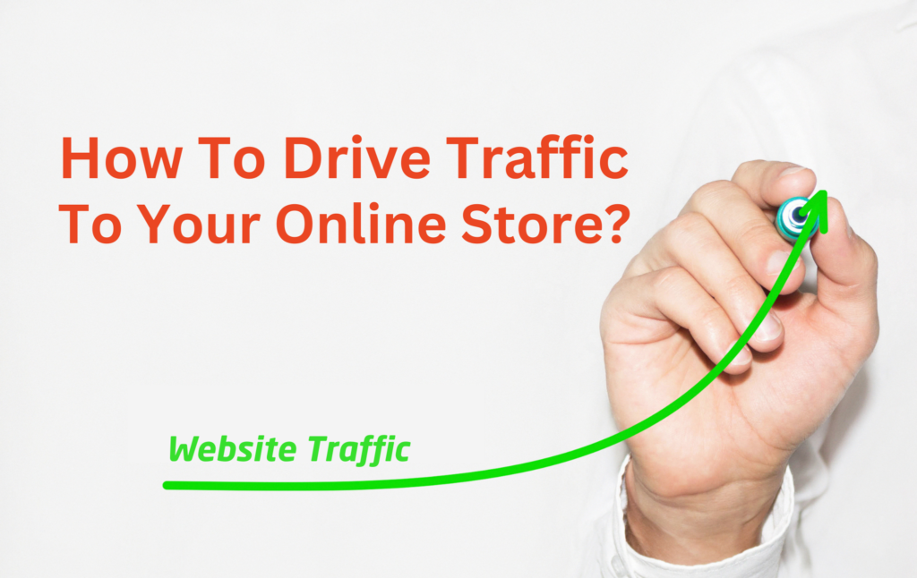 drive traffic to your online store
