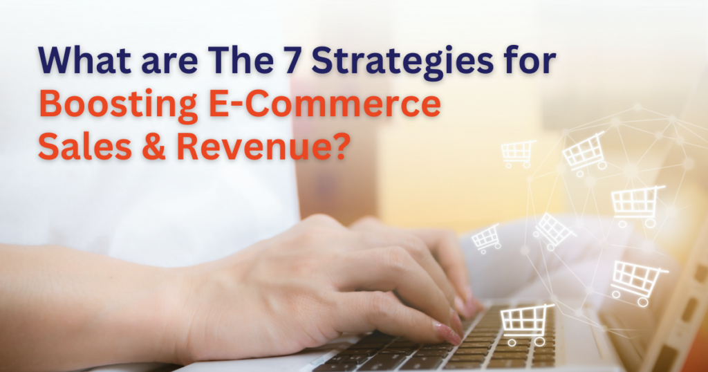 boosting E-commerce sales and revenue