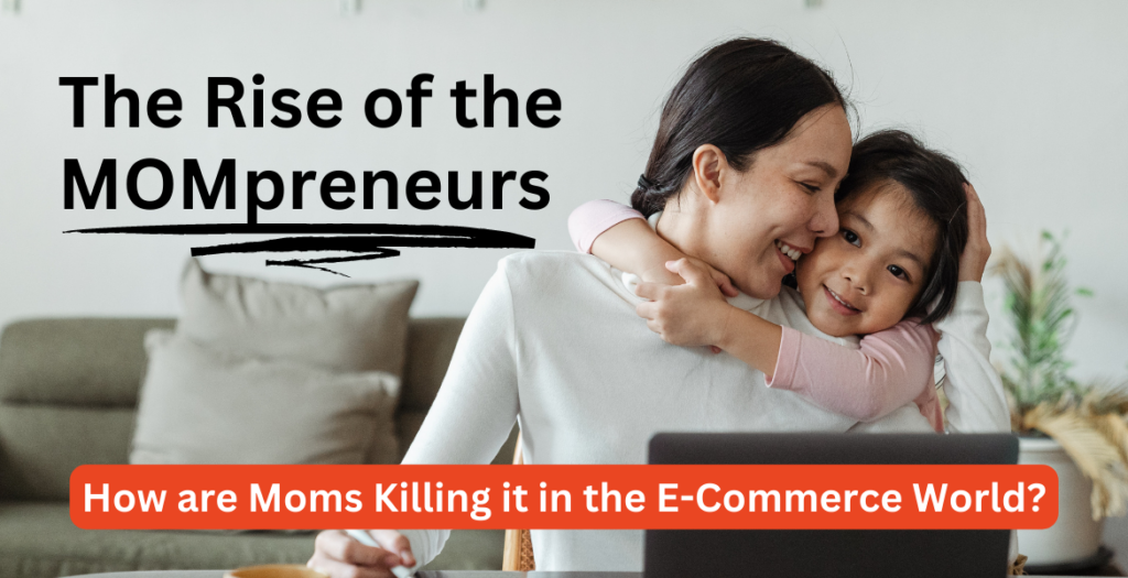 The Rise of the MOMpreneurs