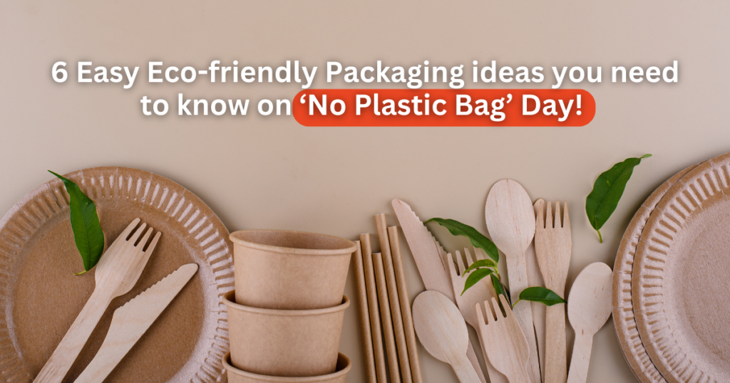 Eco-friendly Packaging ideas
