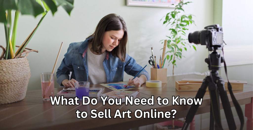 What you Need to Know to Sell Art Online? 