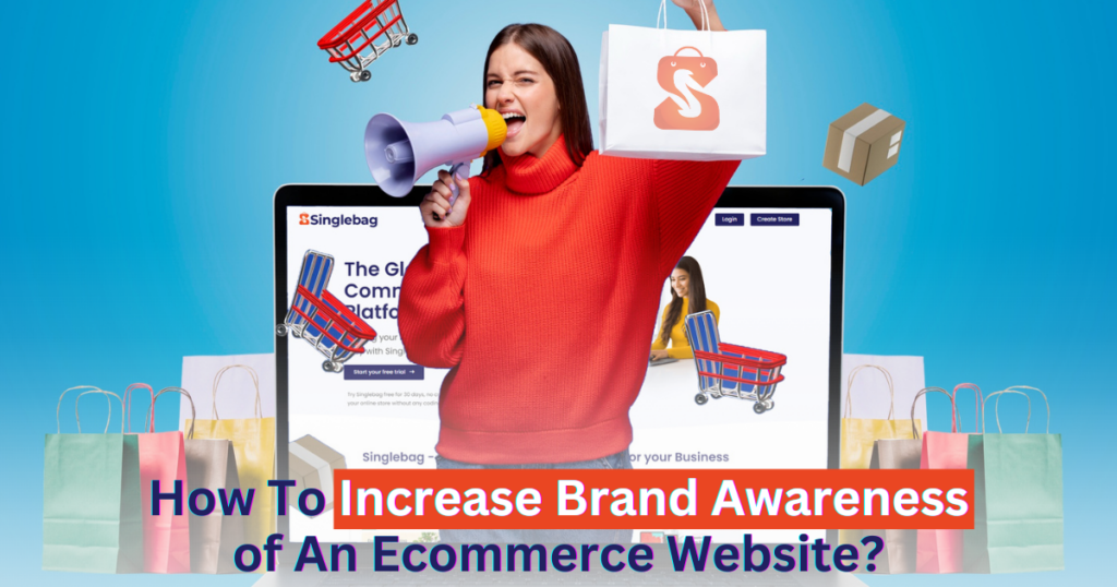Easy ways to improve Brand Awareness of Ecommerce Business