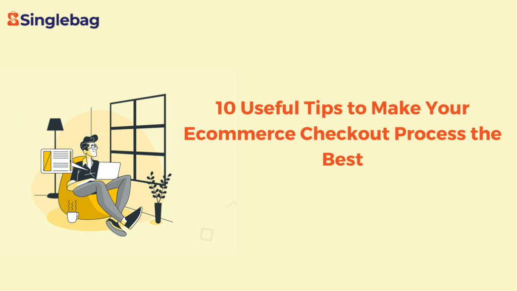 10 PROVEN TECHNIQUES TO OPTIMIZE CHECKOUT PROCESS FOR SELLERS 