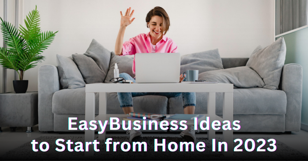 Best Affordable Businesses to Start from Home in 2024