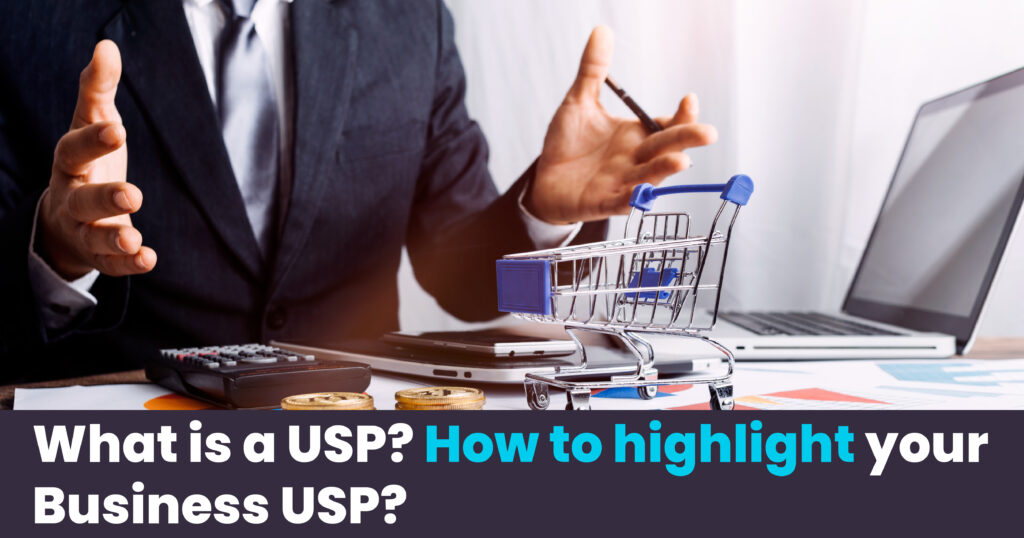 Here is How to Highlight Your Business USP!