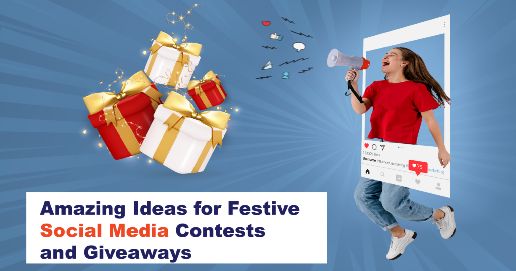 Amazing Ideas for Festive Social Media Contests and Giveaways