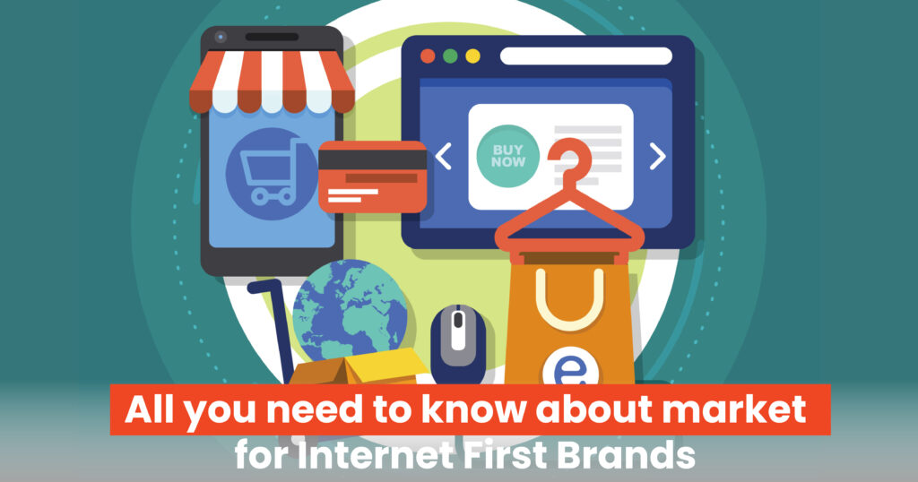 All you need to know about market for Internet First Brands