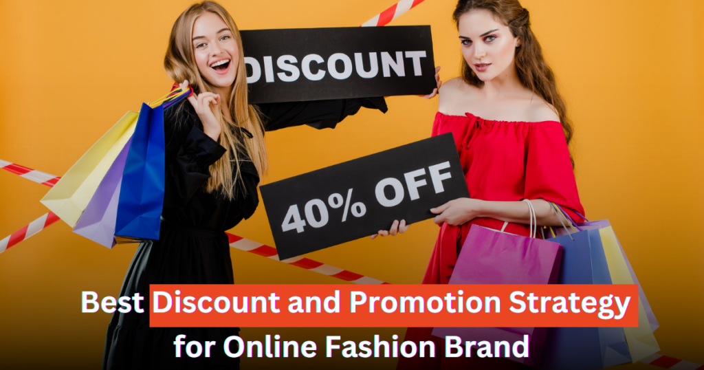 Best Discount and Promotion Strategy for Online Fashion Brands