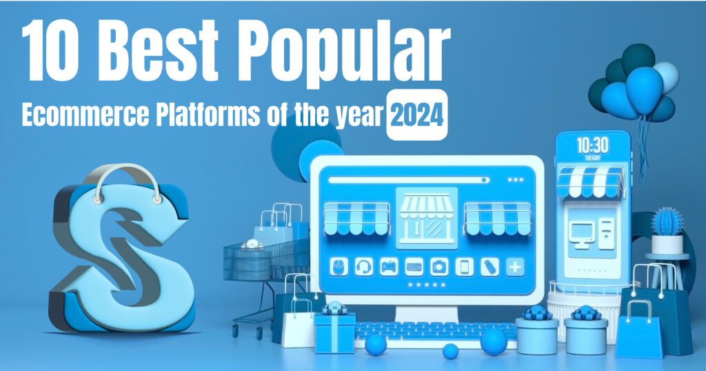 10 Best Popular Ecommerce Platforms of the year 2024